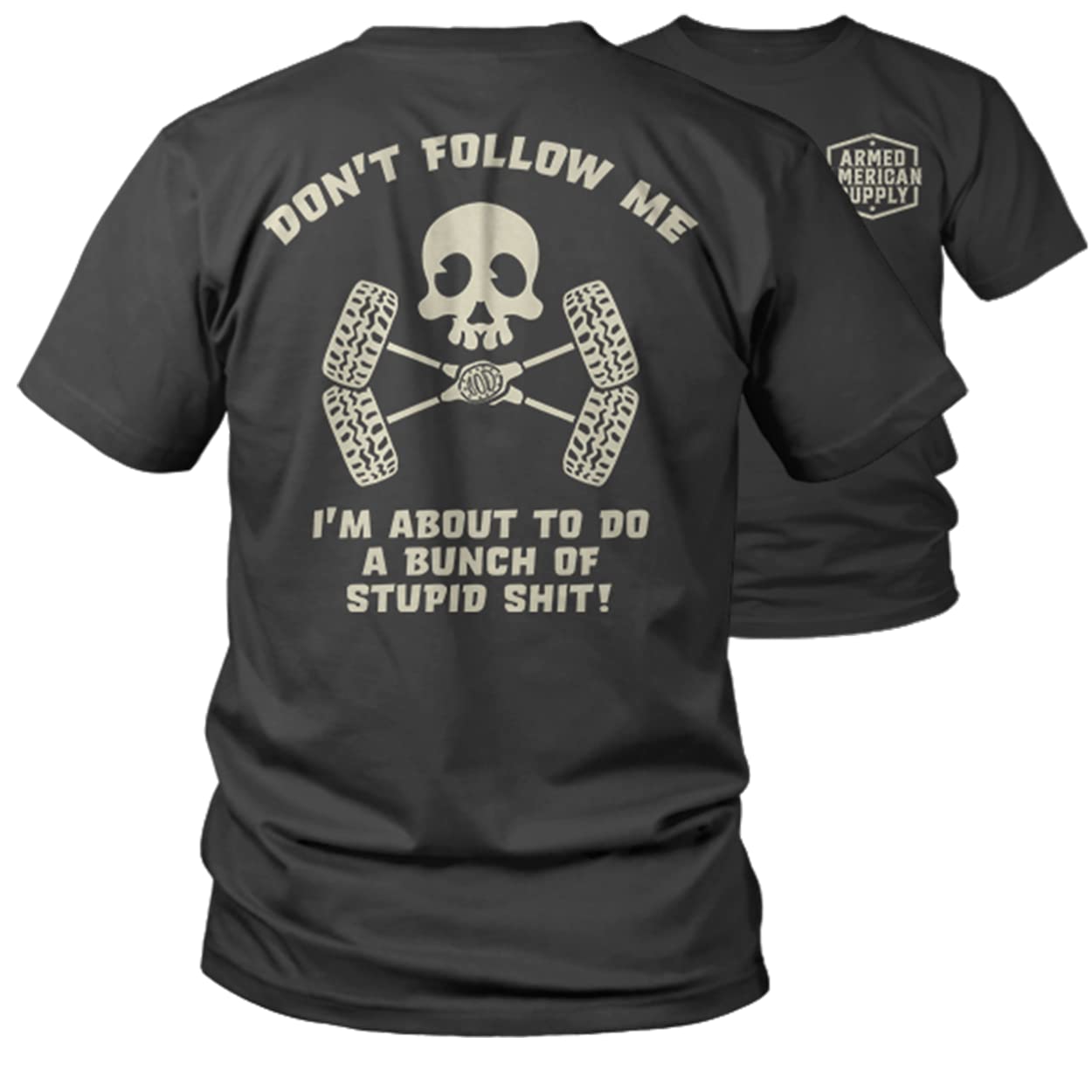 Don't Follow Me - Funny Charcoal Grey T-Shirt