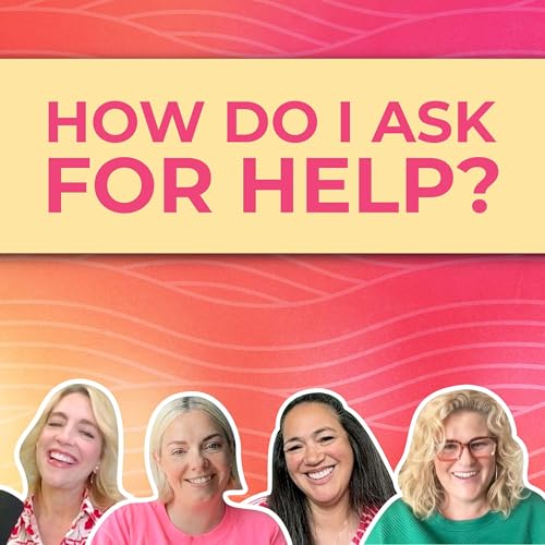 Page de couverture de How to Ask For Help Without Feeling Like a Burden