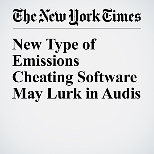 New Type of Emissions Cheating Software May Lurk in Audis cover art