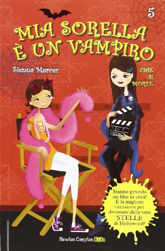 Ciak si morde. Mia sorella è un vampiro (Vol. 5)