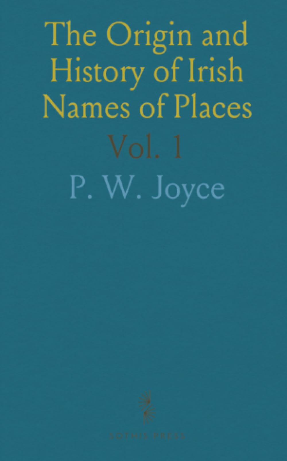 The Origin and History of Irish Names of Places