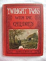 Twilight talks with the children B00089NG4K Book Cover