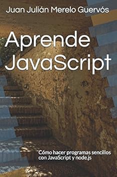 Paperback Aprende JavaScript: Cómo hacer programas sencillos con JavaScript y node.js (Spanish Edition) [Spanish] Book