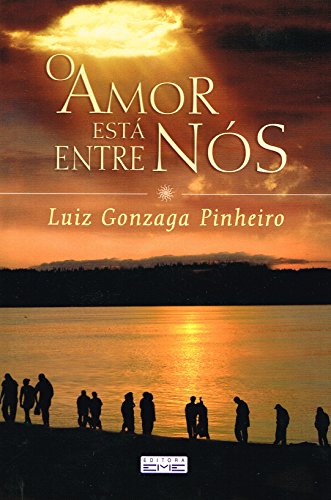 O Amor Esta Entre Nós