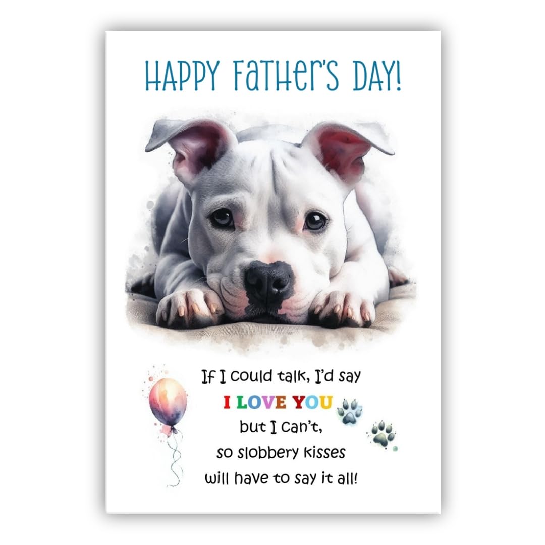 Father's Day Card from the dog. Dog Lovers Card. Fathers Day card from the dog. Differenet breeds. (Staff Terrier white)