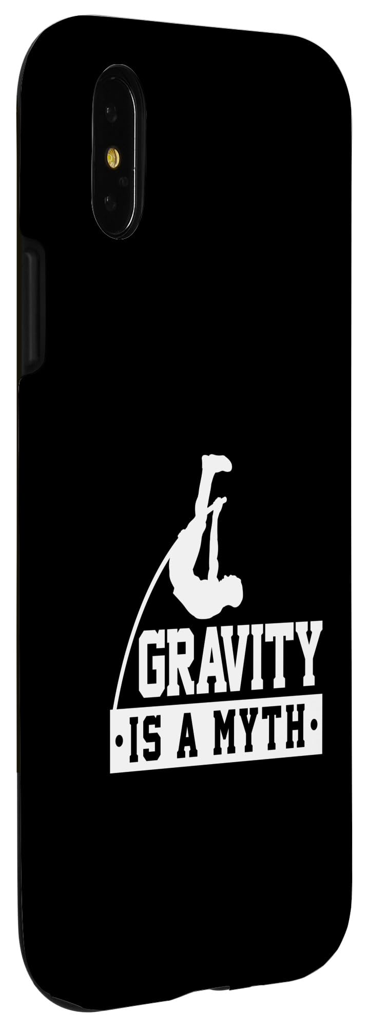 iPhone X/XS Pole Vault Gravity Is A Myth Pole Vaulter Pole Vaulting Case - Image 3