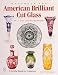 Handbook for American Brilliant Cut Glass (Schiffer Book for Collectors with Price Guide)