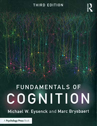 Compare Textbook Prices for Fundamentals of Cognition 3 Edition ISBN 9781138670457 by Eysenck, Michael W.,Brysbaert, Marc