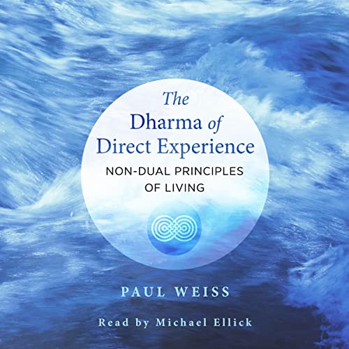 The Dharma of Direct Experience by Paul Weiss episode artwork