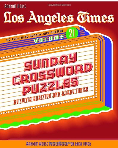 Los Angeles Times Sunday Crossword Puzzles, Volume 21 (The Los Angeles Times)