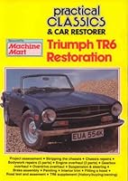 Triumph Tr6 Restoration (Practical Classics & Car Restorer) 1873098278 Book Cover