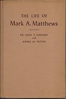 The life of Mark A. Matthews,: "Tall Pine of the Sierras," B0006ARXHW Book Cover