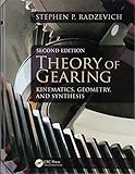 Theory of Gearing: Kinematics, Geometry, and Synthesis, Second Edition