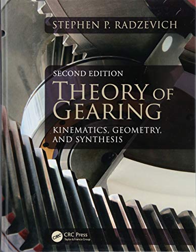 Theory of Gearing: Kinematics, Geometry, and Synthesis, Second Edition