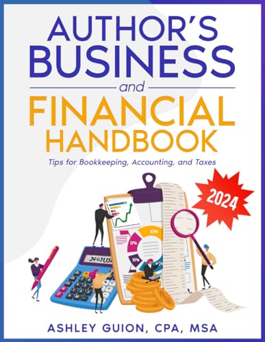 Author's Business and Financial Handbook: Tips for Bookkeeping, A...