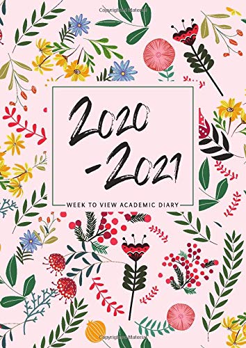 2020-2021 Week To View Academic Diary: August - July with UK Holidays | A4 Student Planner | Cute Modern Botanical Floral Pink & Fun! (Academic Diary 2020-2021 UK)