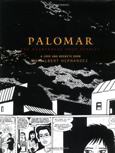 Palomar: The Heartbreak Soup Stories, A Love and Rockets Book