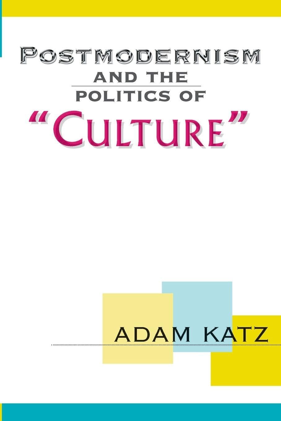 Buy Postmodernism And The Politics Of 'Culture' (Cultural Studies) — BookShops.in