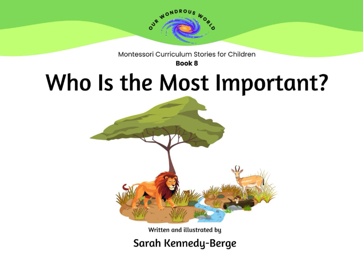 Who Is the Most Important? (Our Wondrous World: Montessori Curriculum Stories for Children)