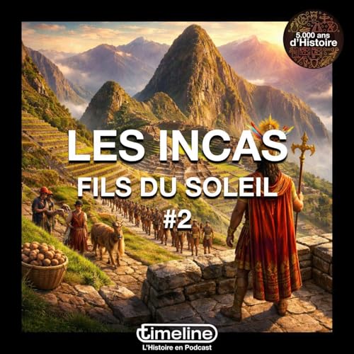 Les Incas, Fils du Soleil #2 - 1/6 Podcast Por  arte de portada