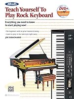 Alfred's Teach Yourself to Play Rock Keyboard: Everything You Need to Know to Start Playing Now!, Book & DVD-ROM 1470614243 Book Cover