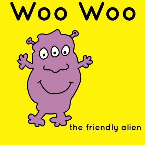 Woo Woo the Friendly Alien