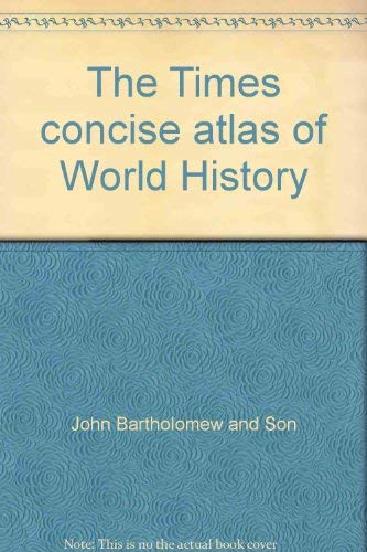 The Times concise atlas of World History 0889024324 Book Cover