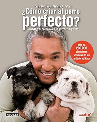 ¿Cómo criar al perro perfecto€ (SIN CODIFICAR)