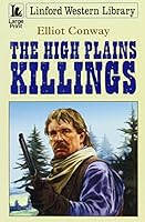 The High Plains Killings (Linford Western) 184395026X Book Cover