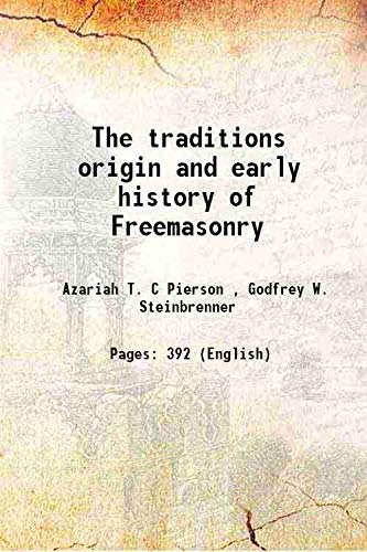 Amazon.in: Buy The traditions origin and early history of Freemasonry ...