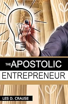 Paperback The Apostolic Entrepreneur: The New Generation of Apostles Book