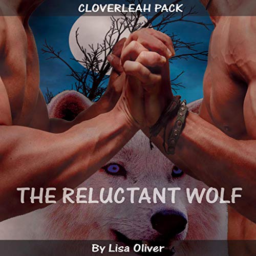 The Reluctant Wolf (By Lisa Oliver)