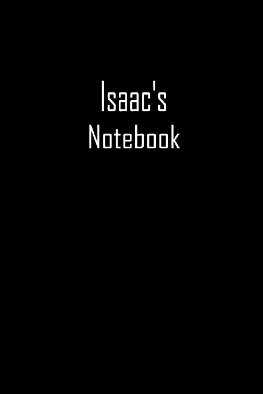 Isaac's Notebook: A Black Notebook, Customized Journal 100 pages 6*9 inches , Lined journal notebook, Matte cover, college ruled journal, perfect for students and for office