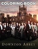 Downton Abbey Coloring Book: A Cool Coloring Book With Many Illustrations Of Downton Abbey For Fans...