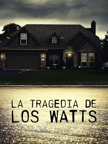 La tragedia de los Watts