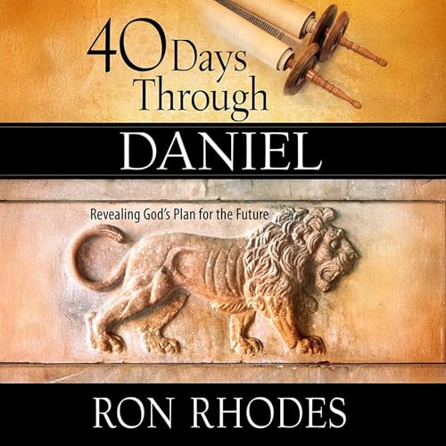 40 Days Through Daniel by Ron Rhodes episode artwork