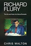  Richard Flury: The Life and Music of a Swiss Romantic