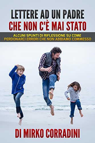 Lettere ad un padre che non c'è mai stato: Alcuni
