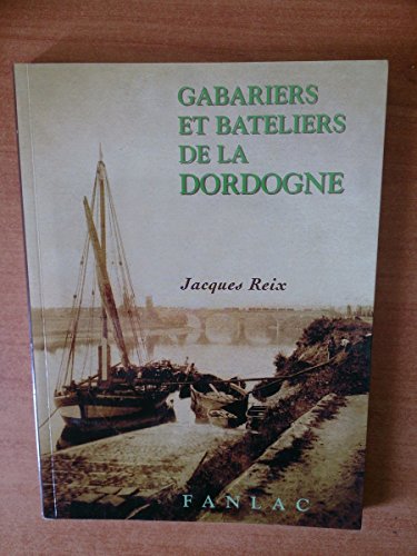livre Gabariers et bateliers de la dordogne