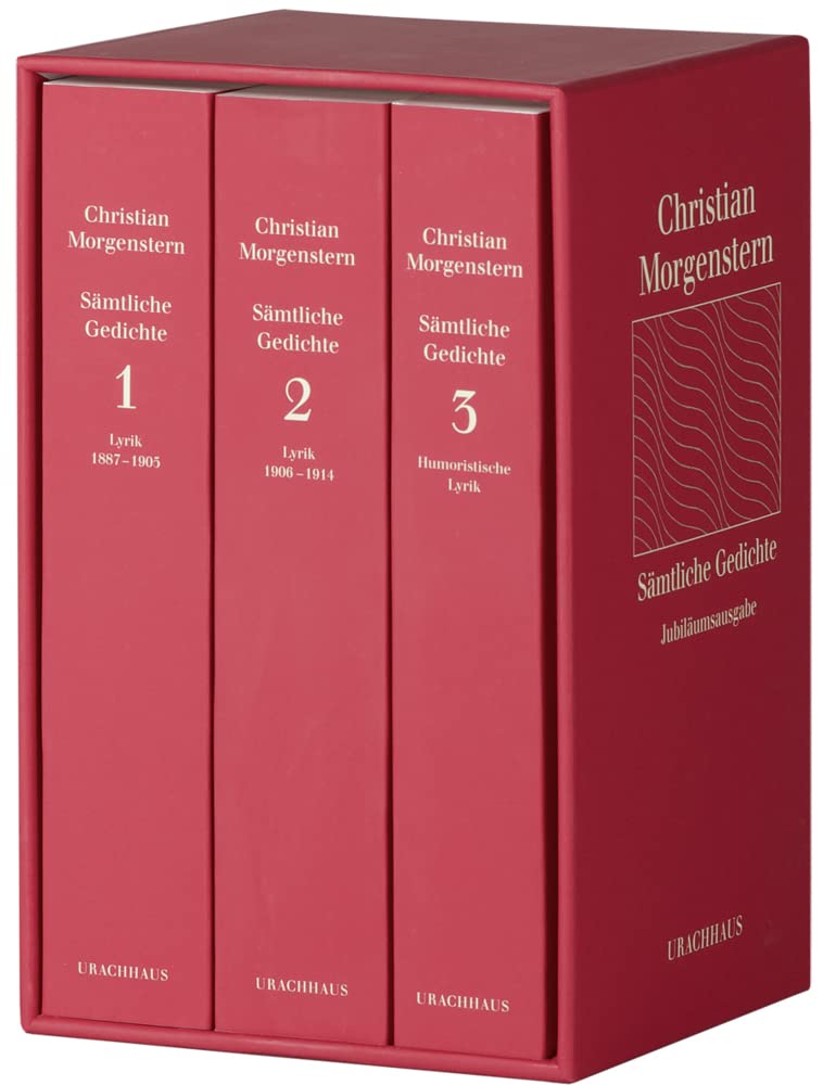 Sämtliche Gedichte: Jubiläumsausgabe mit der Textfassung und dem Kommentar der Stuttgarter Ausgabe der Werke und Briefe (1. Band: Lyrik 1887-1905; 2. ... 1906-1914; 3. Band: Humoristische Lyrik)