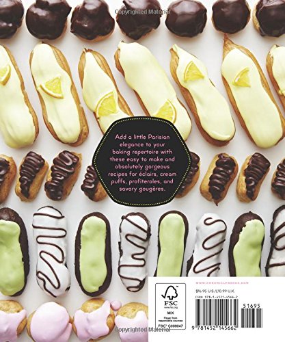 Mon Cher Eclair: And Other Beautiful Pastries, Including Cream Puffs, Profiteroles, and Gougeres