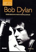 Bob Dylan. Historias detrás de las canciones: Desde Bob Dylan hasta Nashville Skyline 8480769769 Book Cover