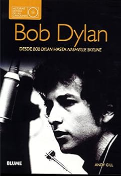 Paperback Bob Dylan. Historias detrás de las canciones: Desde Bob Dylan hasta Nashville Skyline [Spanish] Book