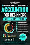 Accounting for Beginners (All-in-One): Everything You Need to Learn Financial & Managerial Accounting Even Without Prior Experience. Master Financial Statements, Taxes, and Business Performance.