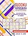 Sudoku Rätselbuch für Erwachsene: 300 superleichte bis unmögliche Sudoku-Rätsel mit Lösungen. Schaffen Sie es bis zum Ende?
