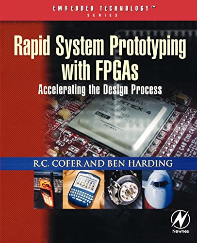 Rapid System Prototyping With FPGAs: Accelerating the Design Process (Embedded Technology) view 2