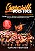 Gasgrill Kochbuch: Das große XXL Grillbuch mit abwechslungsreichen und geschmackvollen Grill Rezepten inkl. Burger, Steaks, Gemüse grillen und vieles mehr! - Grillbibel für Männer, Anfänger & Profis