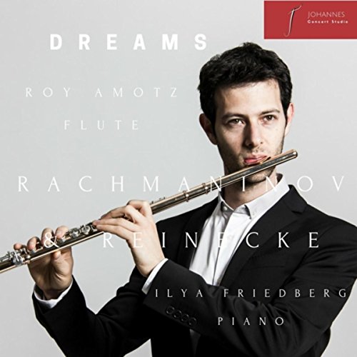Dreams: Sergei Rachmaninoff, Op. 2 - Carl Reinecke, Op. 167
Ilya Friedberg, Roy Amotz