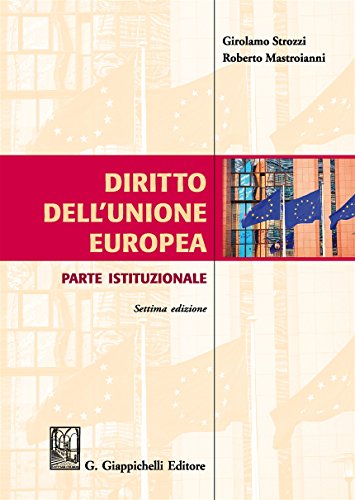 Diritto dell'Unione Europea. Parte istituzionale Diritto dell'Unione Europea. Parte istituzionale