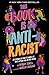 This Book Is Anti-Racist: 20 lessons on how to wake up, take action, and do the work